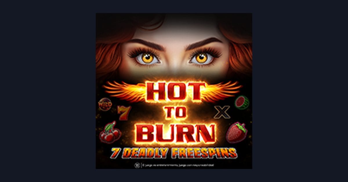 Hot To Burn 7 Deadly Free Spins: Slot Depo 10k & Slot Modal Kecil Seru