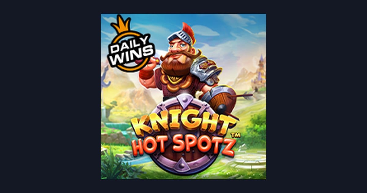 Raih Slot Maxwin dengan Knight Hot Spotz dari Pragmatic Play