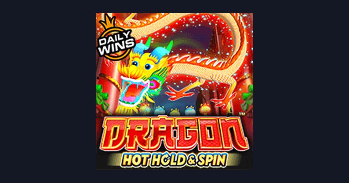 Tips Pola Maxwin di Dragon Hot Hold and Spin dari Pragmatic Play